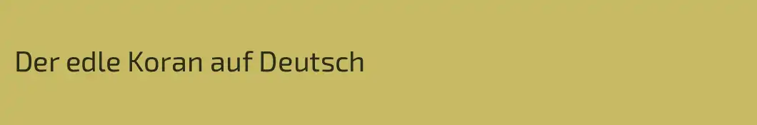 Der edle Koran auf Deutsch